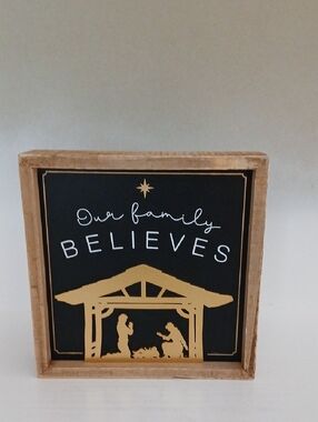 Our Family Believes Wooden Nativity Sign